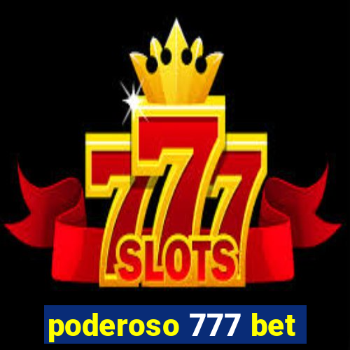 poderoso 777 bet